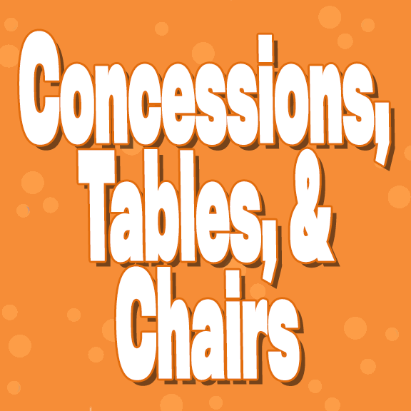Concessions, Tables & Chairs